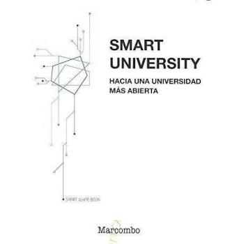 Smart University. Hacia una universidad más abierta - VV.AA