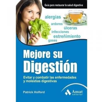 Mejore su digestión: Evitar y combatir las enfermedades y molestias digestivas
