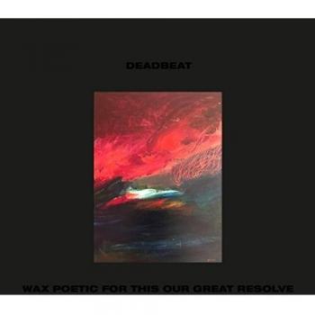 Wax Poetic: Our Great Resolve (Deluxe Vinyl Edition)
