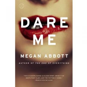 Dare Me: A Novel - Psychological Thriller by Megan Abbott