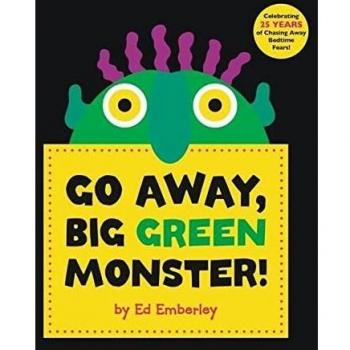GO AWAY BIG GREEN MONSTER