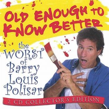 Old Enough to Know Better