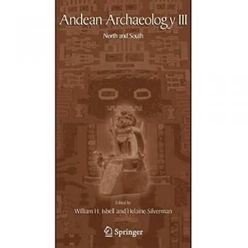 Andean Archaeology III: North and South - Springer-Verlag Edition