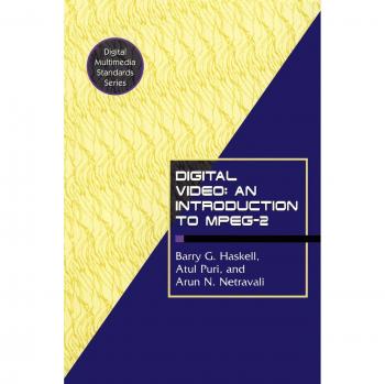 Digital Video Guide: Introduction to MPEG-2 (Multimedia Standards Series)
