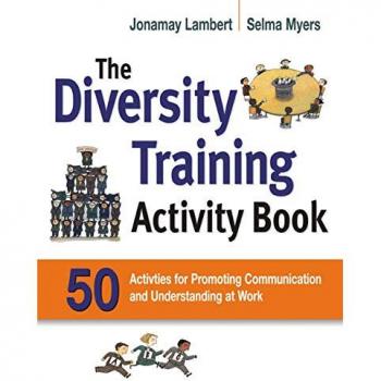 The Diversity Training Activity Book: 50 Activities for Promoting Communication and Understanding at Work