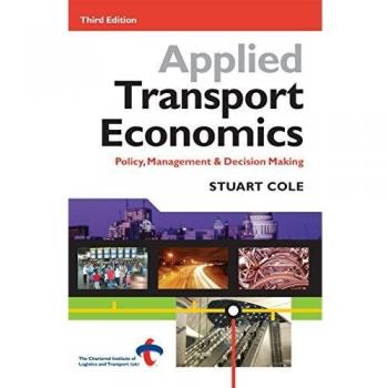 Applied Transport Economics: Policy, Management, and Decision-Making (Paperback)