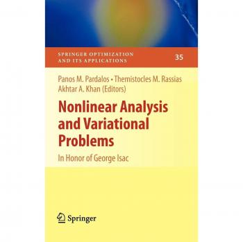Nonlinear Analysis and Variational Problems: In Honor of George Isac: 35