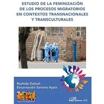 Estudio de la feminización de los procesos migratorios en contextos transnacionales y transculturales