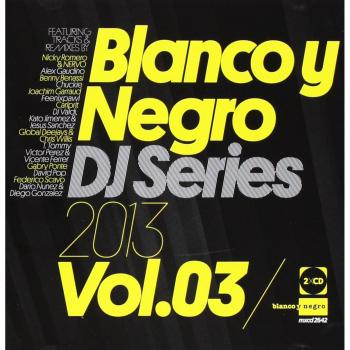 Blanco Y Negro DJ Series 2013 Vol.3