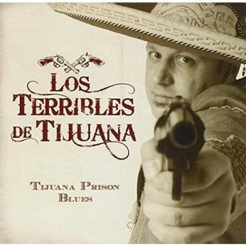 Tijuana Prison Blues - Los Terribles De Tijuana (CD)