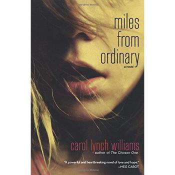 Miles from Ordinary: A Journey of Self-Discovery by Carol Lynch Williams