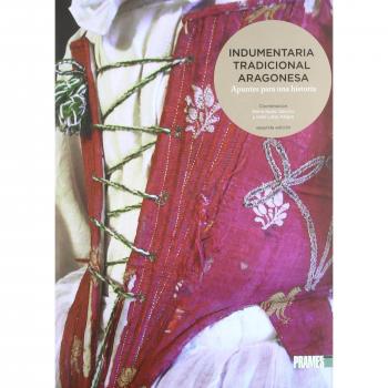 Indumentaria tradicional aragonesa - Guarc Sancho, Elena; Latas Alegre, Dabí