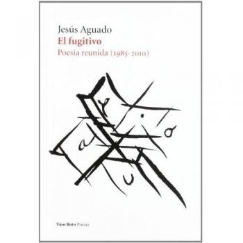 FUGITIVO,EL: Poesía reunida