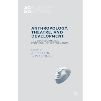 Anthropology, Theatre, and Development