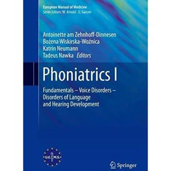 Phoniatrics I: Fundamentals – Voice Disorders – Disorders of  Language and Hearing Development