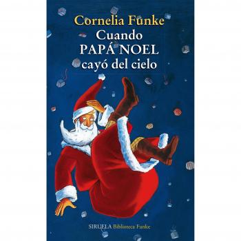 Cuando Papá Noel cayó del cielo: 8 - Cornelia Funke