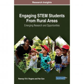 Investigación Emergente y Oportunidades para Involucrar a Estudiantes de STEM en Áreas Rurales (Avances en Educación Infantil y K-12) - Tapa Dura