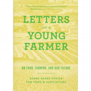 Letters to a Young Farmer: On Food, Farming, and Our Future
