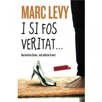 I si fos veritat... - Marc Levy