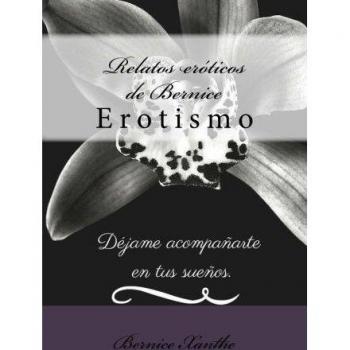 Relatos eróticos de Bernice
