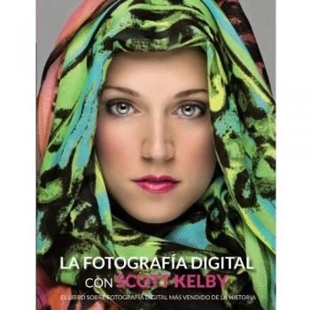 La fotografía Digital con Scott Kelby