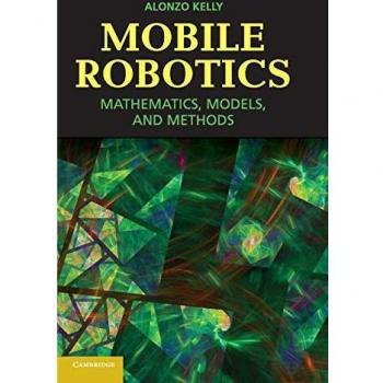Mobile Robotics: Mathematics, Models, and Methods Handbook