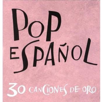 30 canciones de oro pop espanol