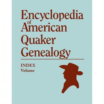 American Quaker Genealogy Encyclopedia Index by Martha Reamy