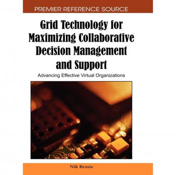Tecnología de Red para la Maximización de la Gestión y Soporte Colaborativo en Decisiones: Avanzando Organizaciones Virtuales Efectivas (Fuente de Referencia Premier)