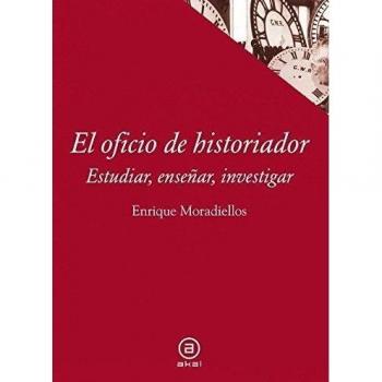 El oficio de historiador estudiar ensenar investigar textos