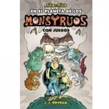 Niko y Miko / Niko and Miko: En El Planeta De Los Monstruos. Con Juegos / in the World of Monsters. With Games