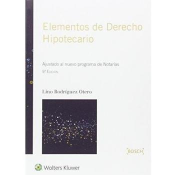 Elementos de derecho hipotecario - Lino Rodríguez Otero