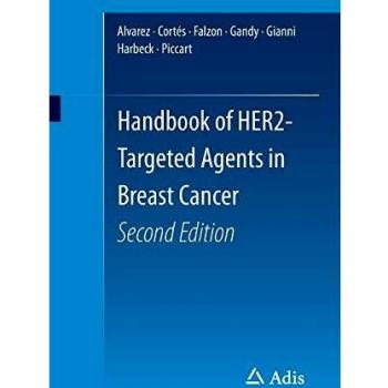 Handbook of HER2-Targeted Agents in Breast Cancer