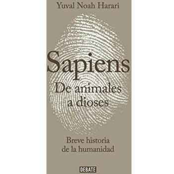 Sapiens. De animales a dioses: Una breve historia de la humanidad - Yuval Noah Harari