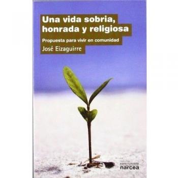 Vida Sobria, honrada y Religiosa: Propuesta para vivir en comunidad: 262