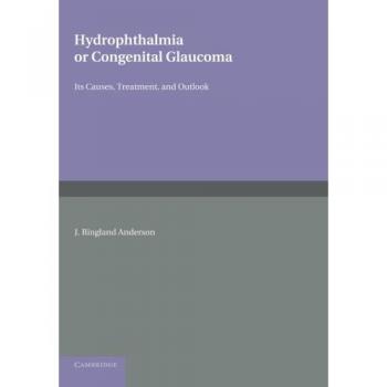 Hidrophtalmia o Glaucoma Congénito: Causas, Tratamiento y Pronóstico - Edición en Rústica