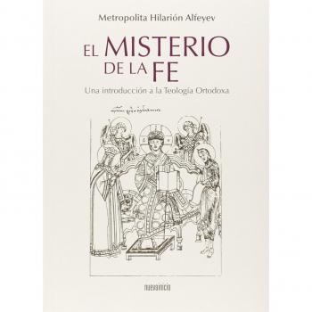 El misterio de la fe: Una introducción a la teología ortodoxa