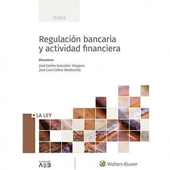 Regulación bancaria y actividad financiera