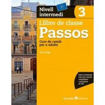 Passos 3. Llibre de classe. Nivell intermedi: Nivell Bàsic. Curs de català per a no catalanoparlants
