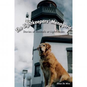 The Lightkeepers' Menagerie: Animal Tales from Lighthouses