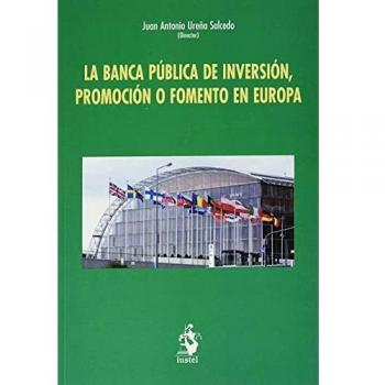 LA BANCA PÚBLICA DE INVERSIÓN, PROMOCIÓN O FOMENTO EN EUROPA