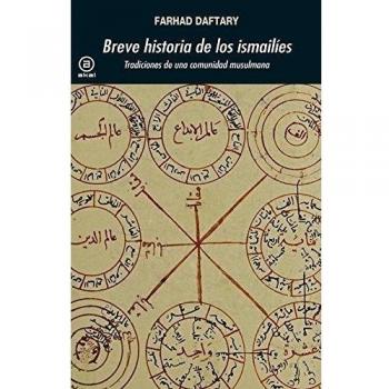 Breve historia de los ismailíes. Tradiciones de una comunidad musulmana: 361