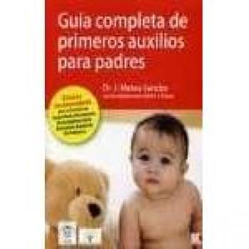 Guia completa de primeros auxilios para padres