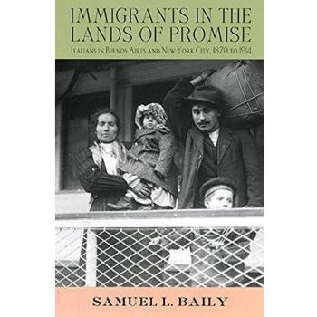 Immigrants in the Lands of Promise Italians in Buenos Aires and New York City 18701914