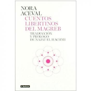 Cuentos libertinos del Magreb: Traducción y prólogo de Najat el Hachmi