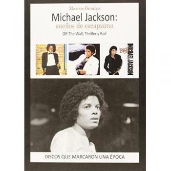 MICHAEL JACKSON: sUEÑOS DE ESCAPISMO - Marcos Gendre