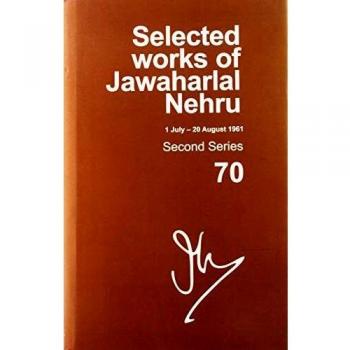 Selected Works of Jawaharlal Nehru: Second series, Vol. 70: