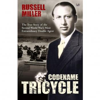 Código Triciclo: La Verdadera Historia del Agente Doble Más Extraordinario de la Segunda Guerra Mundial