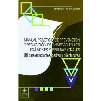 Manual práctico de prevención y reducción de ansiedad en los exámenes y pruebas orales