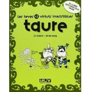 Les teves 12 virtuts irresistibles: Taure